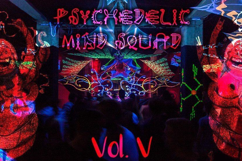 Psychedelic mind squad vol.V · 12 May '18, 23:00