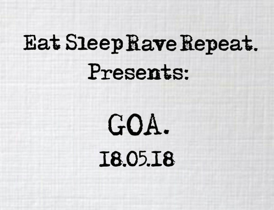 Party Flyer EatSleepRaveRepeat presents GOA 18 May '18, 22:00
