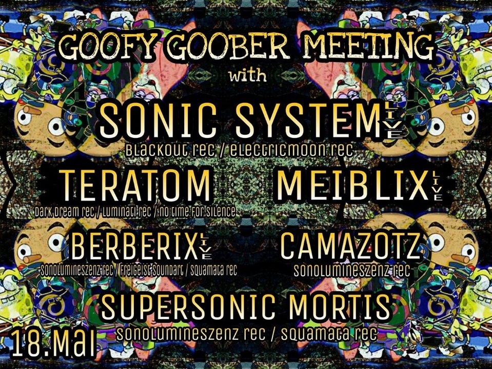 Party Flyer Goofy Goober Meeting w/Sonicsystem 18 May '18, 22:00