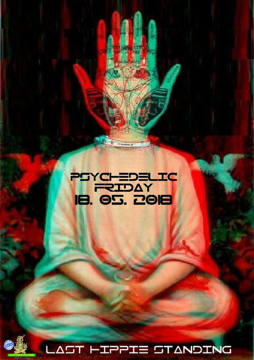 Psychedelic Friday · 18 May 18, 22:00
