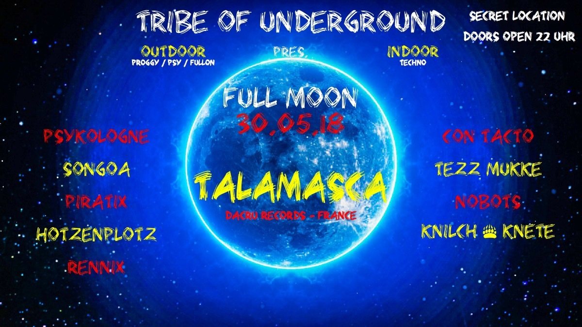 Tribe of Underground pres FULL MOON with TALAMASCA · 30 May '18, 22:00