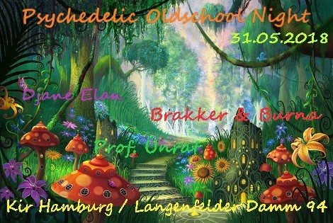 ॐ Psychedelic Oldschool Night ॐ · 31 May '18, 22:00