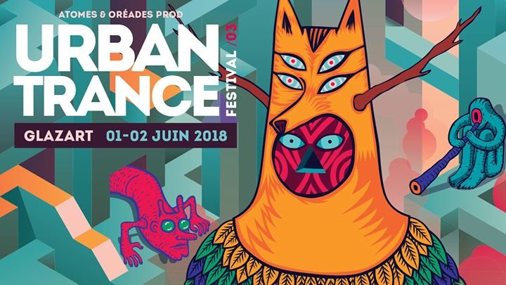 URBAN Trance Festival 2018 - Paris · 1 Jun '18, 22:00