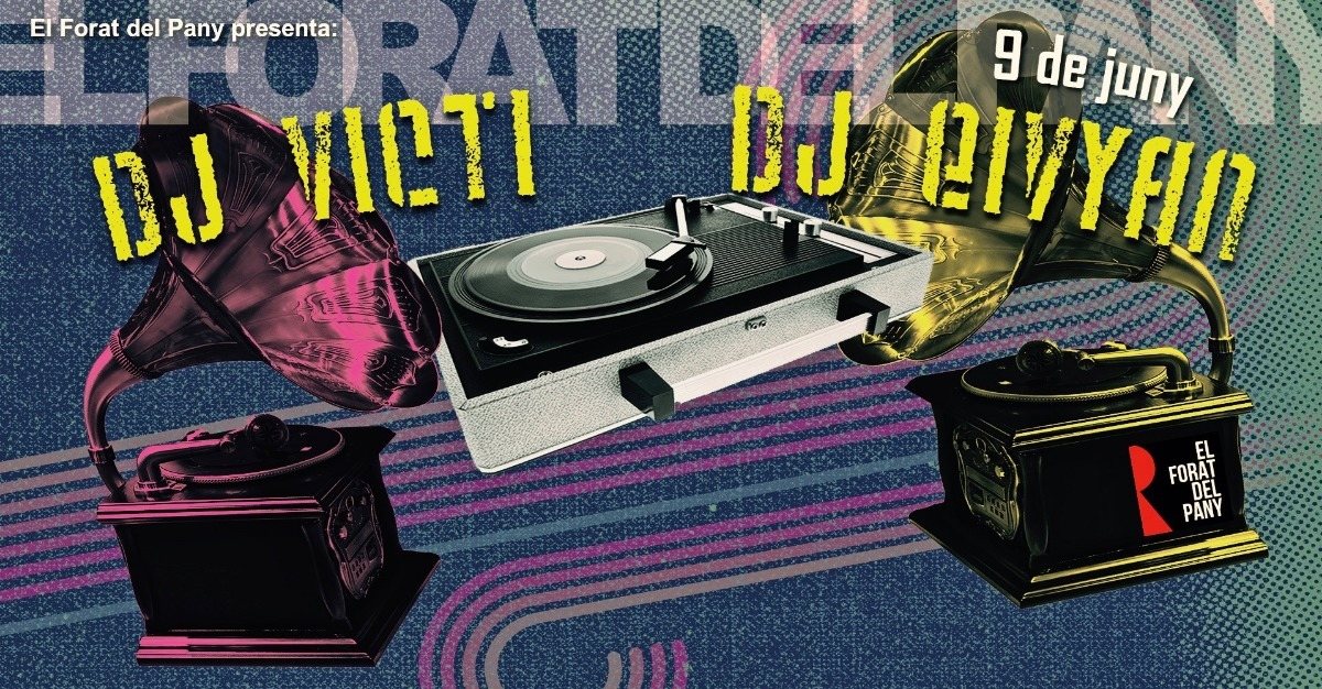 Party Flyer ♫ DJ Victi & DJ Eivyan a El Forat del Pany ♫ 9 Jun '18, 23:30