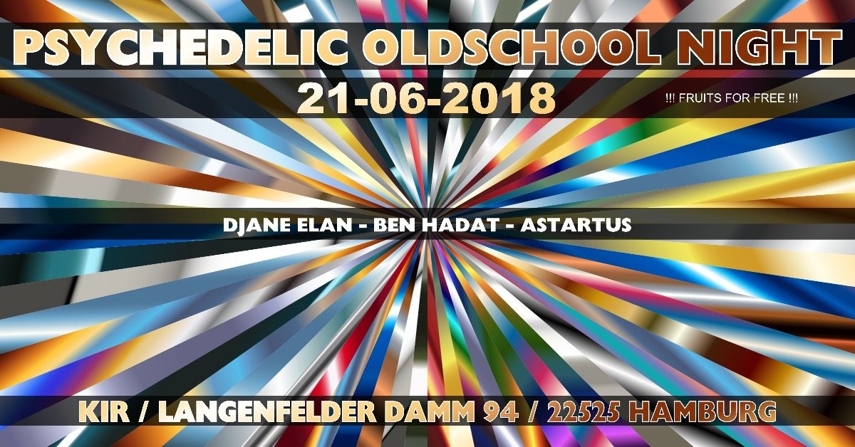 ॐ Psychedelic Oldschool Night ॐ · 21 Jun 18, 21:00
