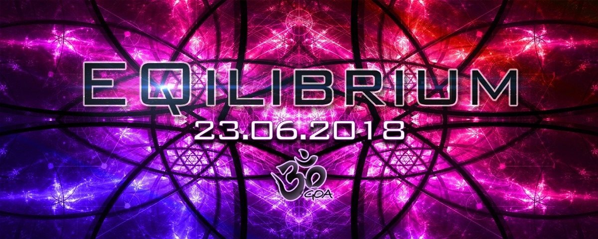 ๑ EQilibrium GOA ๑ · 23 Jun 18, 22:00