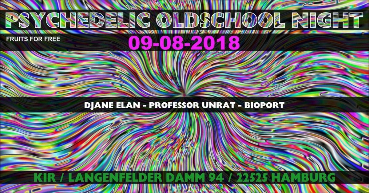 ॐ Psychedelic Oldschool Night ॐ · 9 Aug '18, 21:00