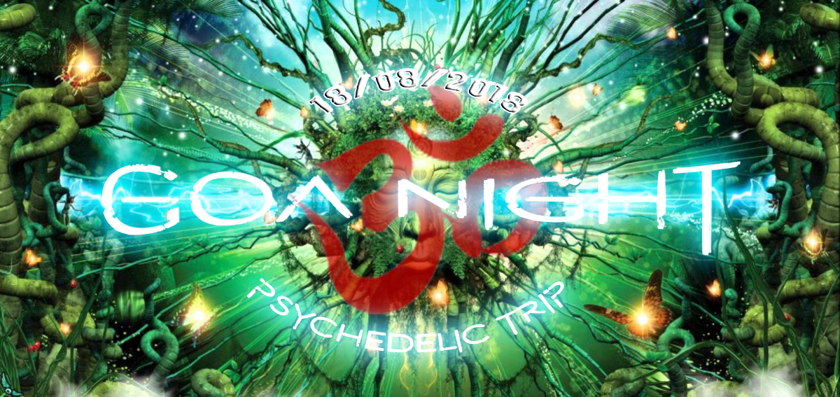 Party Flyer GOA Night 18 Aug '18, 22:00