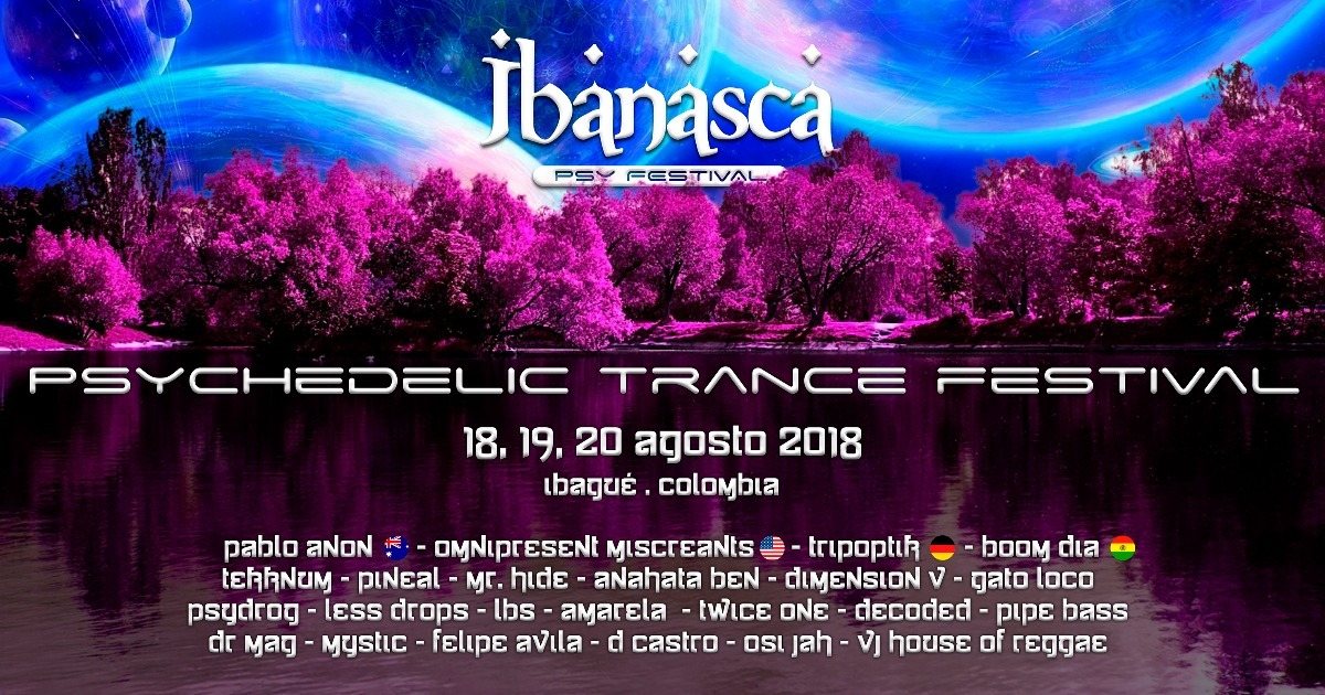 IBANASCA PSY FESTIVAL · 18 Aug 2018 · Ibagué (Colombia) · goabase ॐ parties  and people