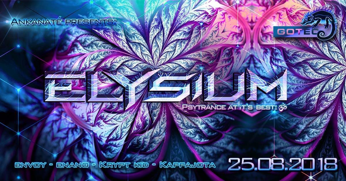 ๑ Ankanaté presents: Elysium GOA ๑ · 25 Aug 18, 22:00