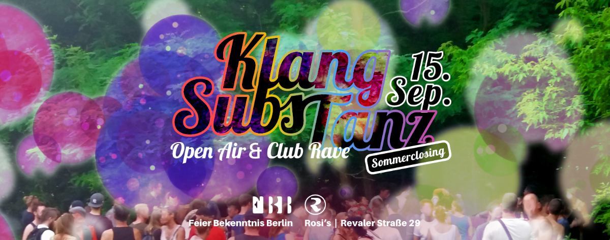 FBB KlangSubsTanz Open Air & Club Rave ❀Sommerclosing❀ · 15 Sep '18, 16:00
