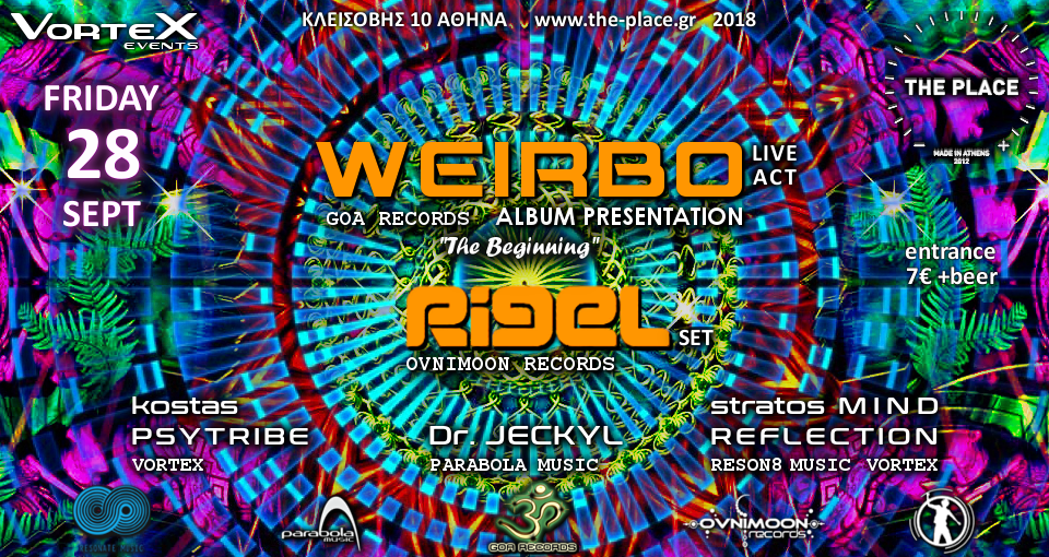 Vortex presents WeirBo & Rigel - the Place - 28/9 · 28 Sep '18, 23:00