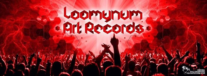 ॐ •: Loomynum Art Records Label Release Night Vol.2 :•ॐ · 6 Oct '18, 22:00