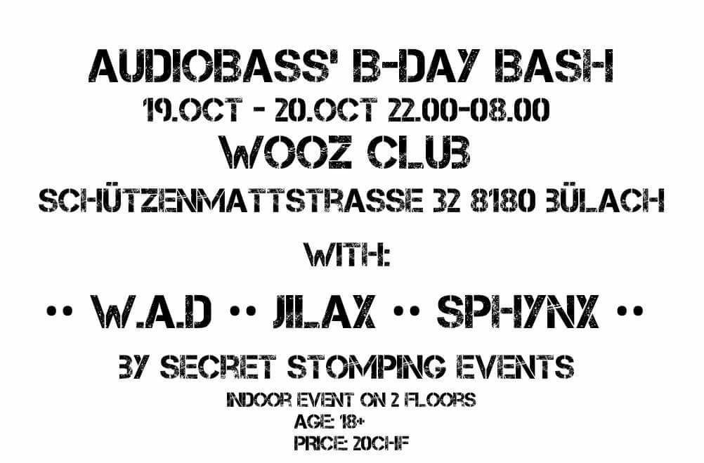 Audiobass' B-Day Bash whit W.A.D/Jilax/Sphynx/amm. · 19 Oct '18, 22:00