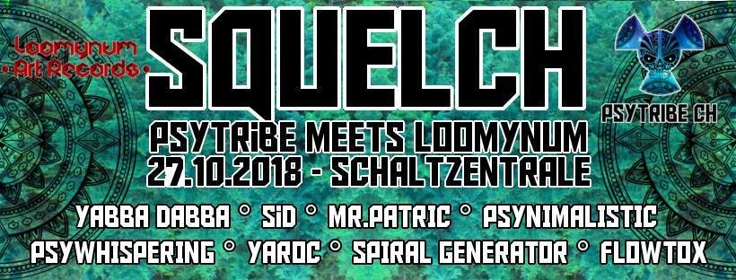 Squelch_Psytribe meets Loomynum_ · 27 Oct '18, 20:00
