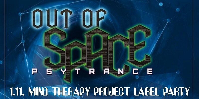 Party Flyer OUT OF SPACE - Mind Therapy Project Labelnight 1 Nov '18, 22:00