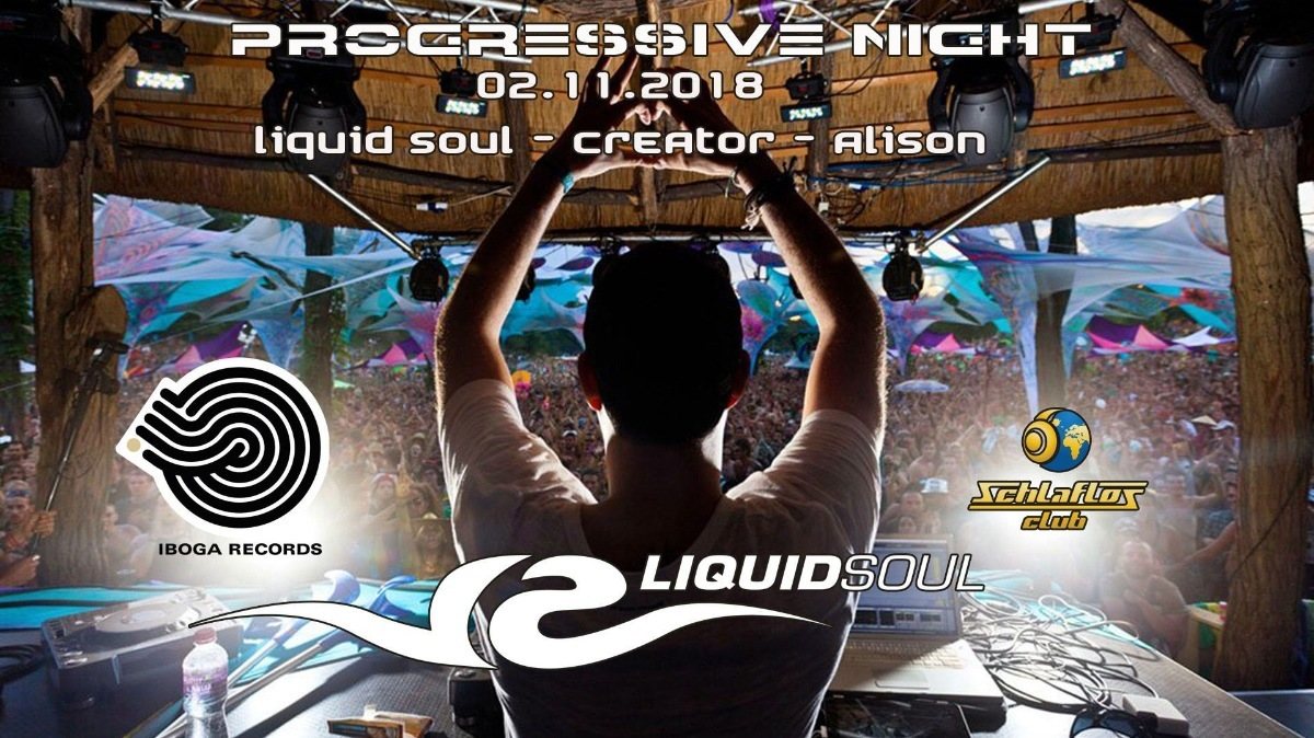 Progressive Night mit Liquid Soul · 2 Nov 18, 23:00