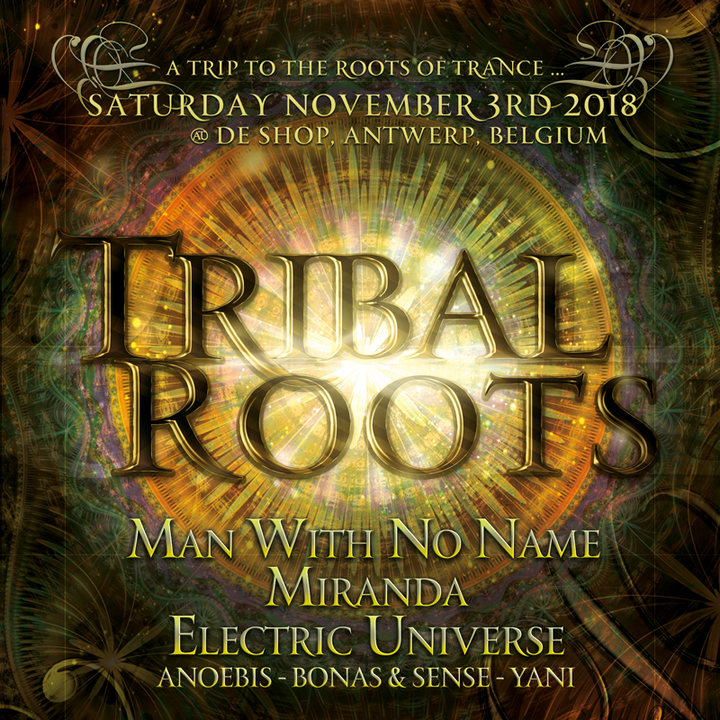 Tribal Roots with MWNN, Electric Universe, Miranda, ... · 3 Nov '18, 22:00