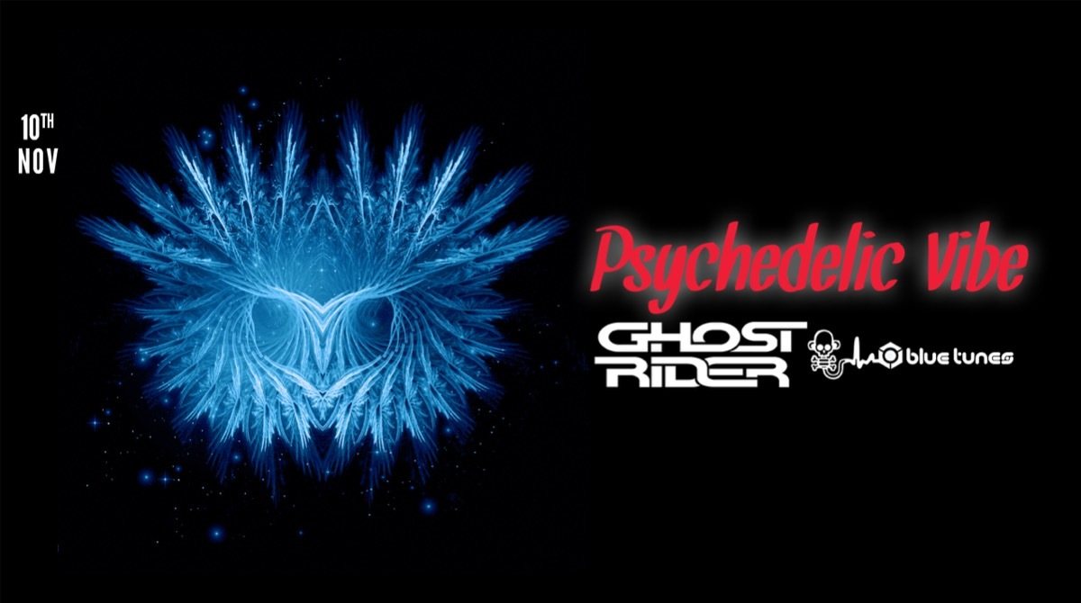 Party Flyer Psychedelic VIBE w/ Ghost Rider & friends 10 Nov '18, 23:00