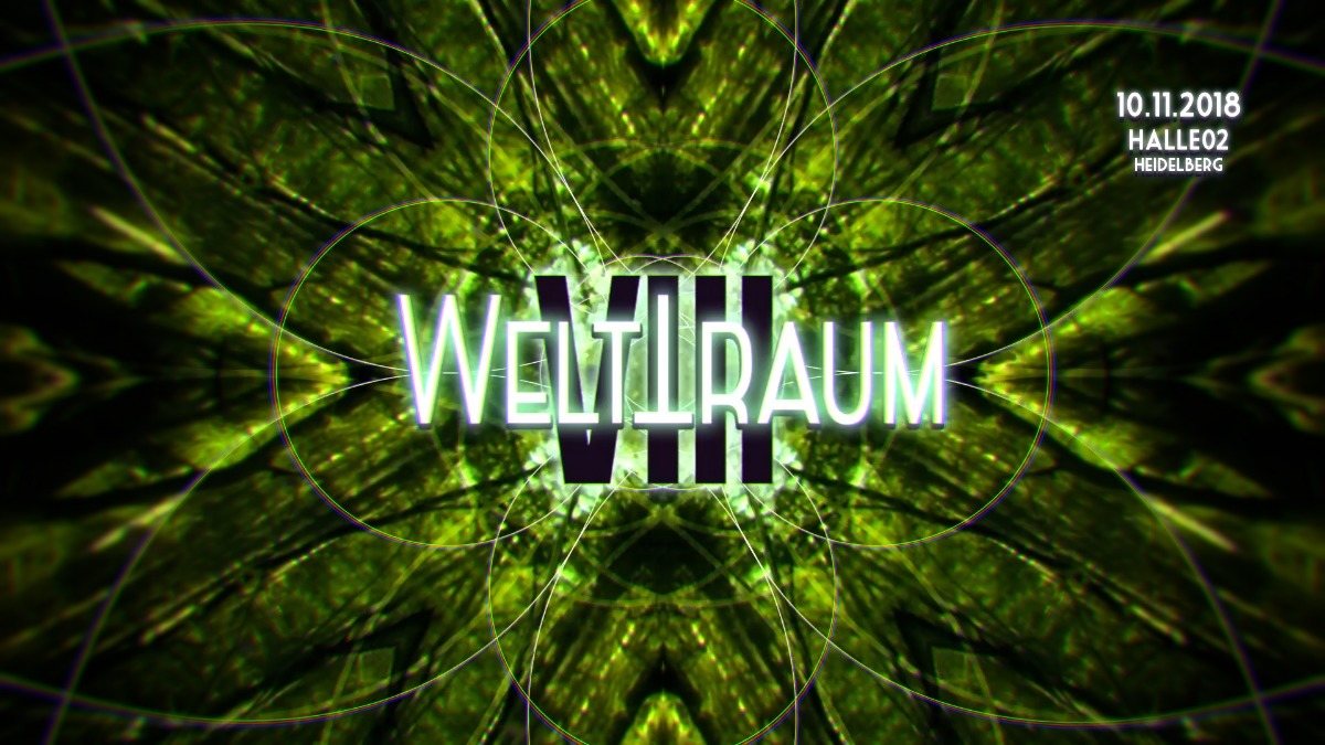 WeltTraum VIII mit Orestis *live*, sG4rY, Free Optics uvm. · 10 Nov '18, 23:00