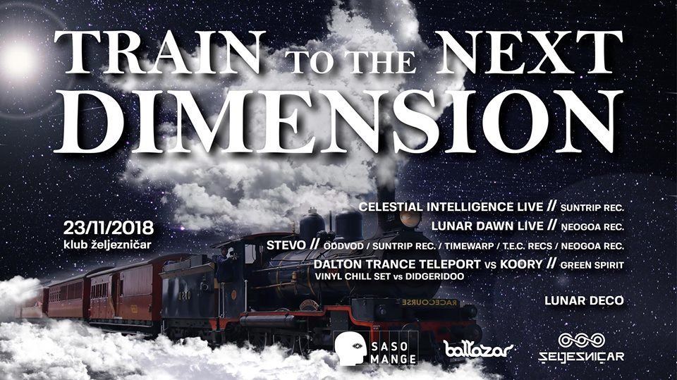 TRAIN TO THE NEXT DIMENSION · 23 Nov '18, 22:00