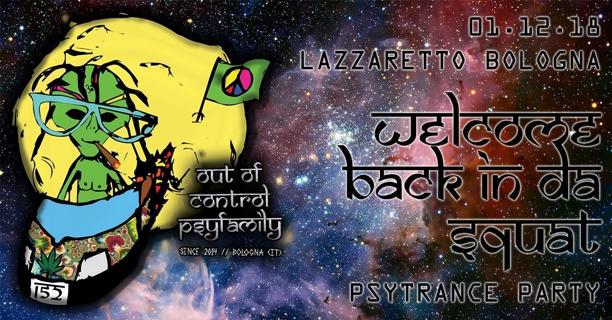 Party Flyer ॐ Welcome back in da squat ॐ - Out Of Control Psyfamily Showcase 1 Dec '18, 22:00