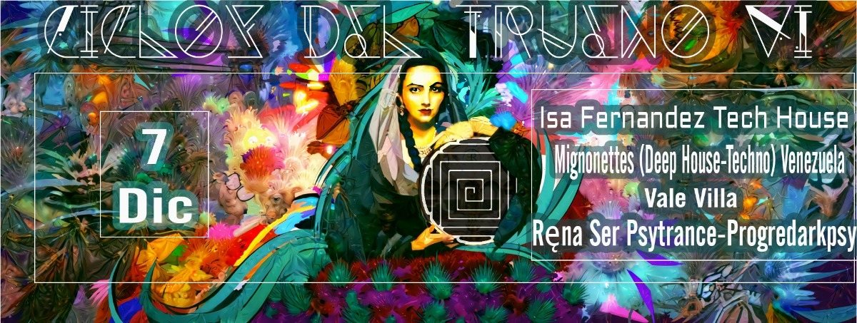 ciclos del trueno VI (Female Dj Limited Edition). · 7 Dec '18, 22:00