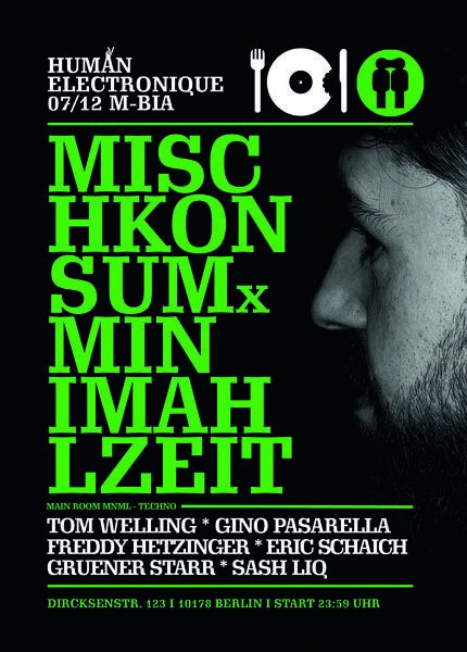 Human Electronique präs. Mischkonsum meets miniMahlzeit · 7 Dec 18, 23:30