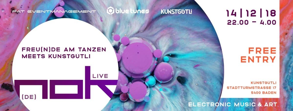 FREU(N)DE AM TANZEN meets KUNSTGÜTLI w/ NOK · 14 Dec '18, 22:00