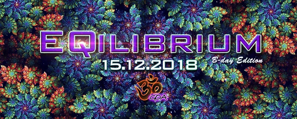 Party Flyer ๑ EQilibrium GOA (B-Day Edition) ๑ 15 Dec '18, 22:00