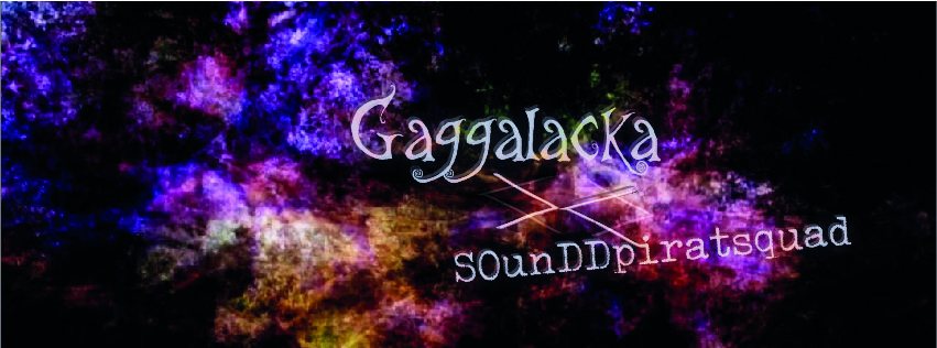 Party Flyer Gaggalacka meets sOunDDpiratesquad 15 Dec '18, 23:00