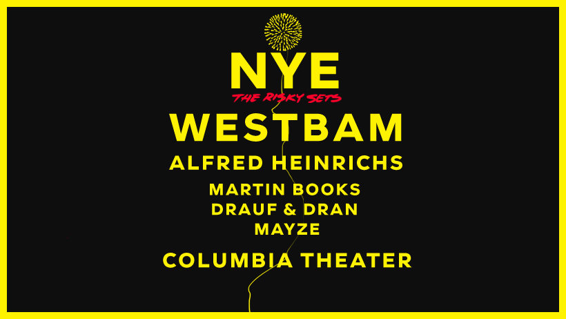 NYE - the risky sets / Westbam & Alfred Heinrichs · 31 Dec '18, 22:00