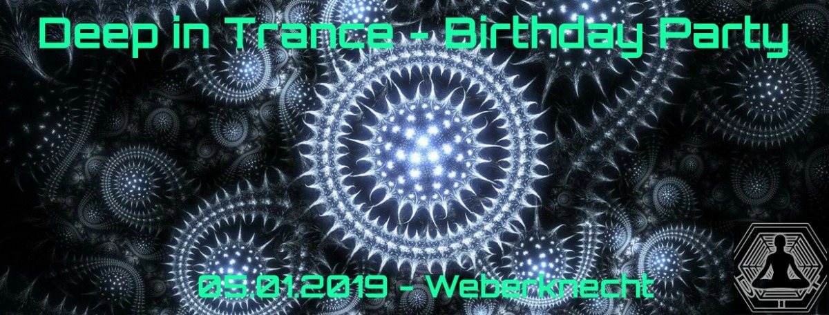 Deep in Trance - Birthday Party · 5 Jan 19, 22:30