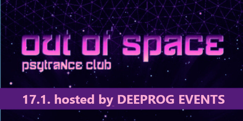 OUT of SPACE – hosted by Deeprog Events · 17 Jan '19, 22:00