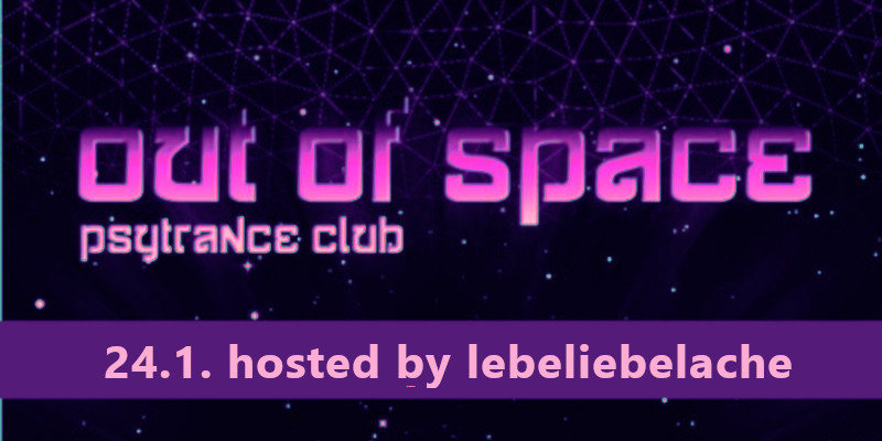 OUT of SPACE – hosted by lebeliebelache · 24 Jan '19, 22:00