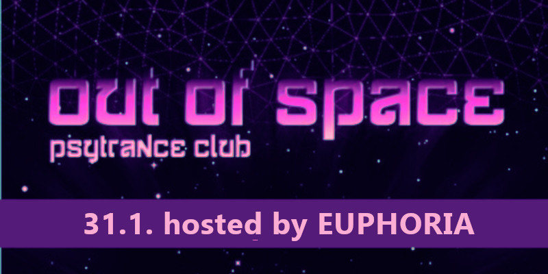 Party Flyer OUT of SPACE – hosted by EUPHORIA 31 Jan '19, 22:00