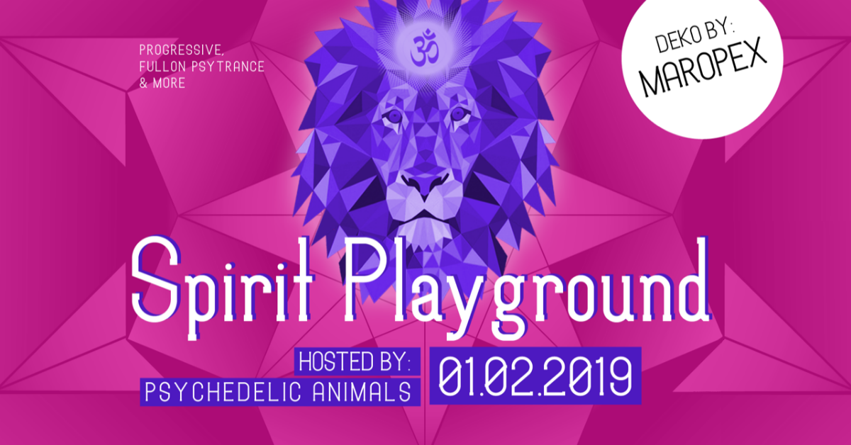 Psychedelic Animals present ✷ SPIRIT PLAYGROUND @ Club Spielplatz Linz · 1 Feb 19, 22:00