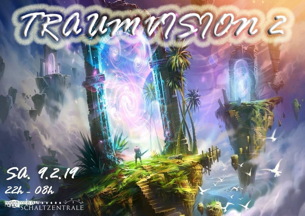 TraumVision 2 · 9 Feb '19, 22:00
