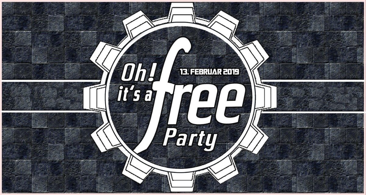Oh it's a Free Party - 13. Februar 2019 - Techno / HardTechno · 13 Feb 19, 22:30