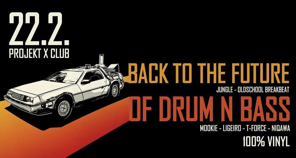 Back to the Future of Drum n Bass · 22 Feb 19, 23:00
