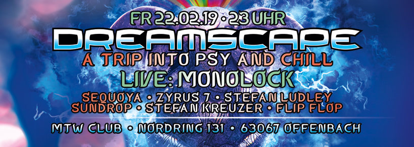 Party Flyer Dreamscape with Monolock and more 22 Feb '19, 23:00