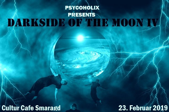 PsycoholiX presents: Darkside of the moon IV · 23 Feb 19, 22:00