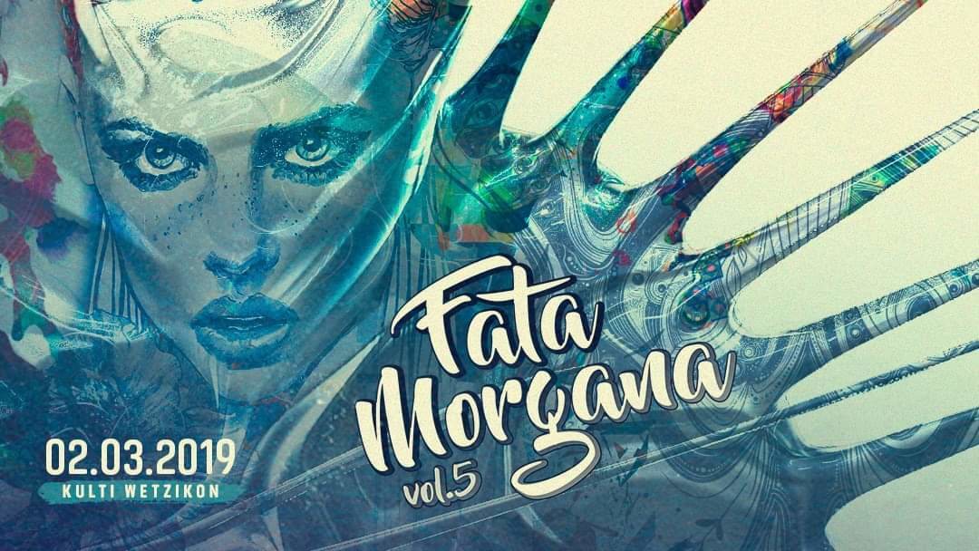 Fata Morgana vol. 5 · 2 Mar 19, 21:00