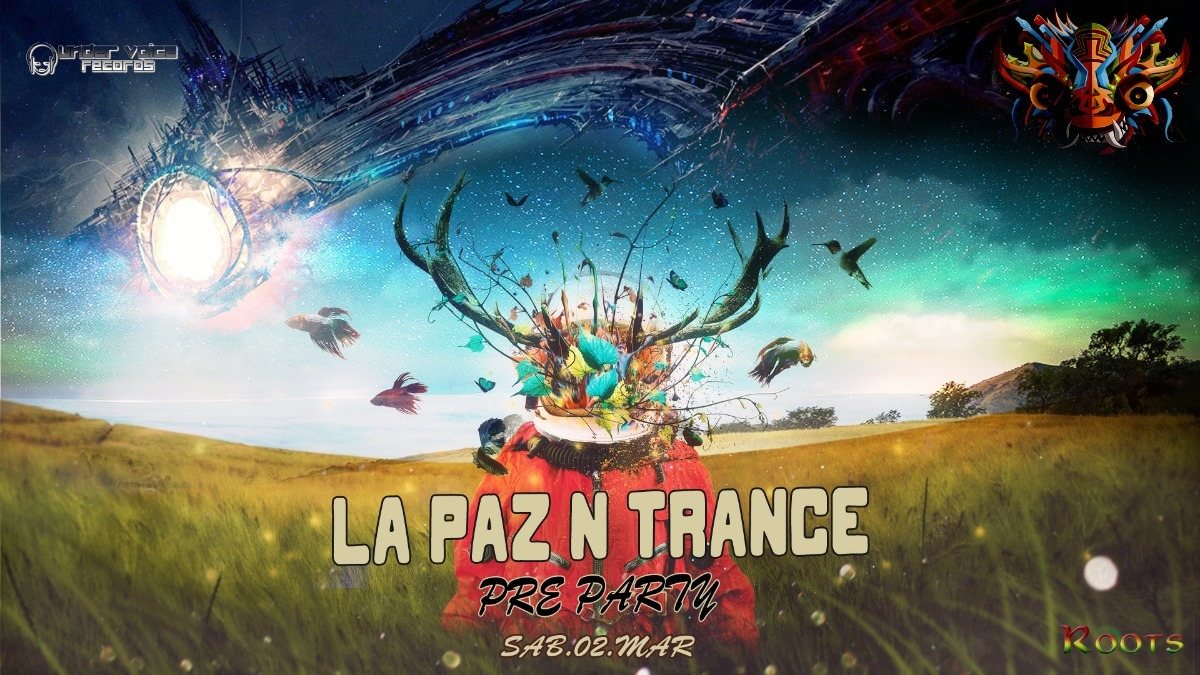 La Paz N Trance | PRE PARTY · 2 Mar '19, 22:00
