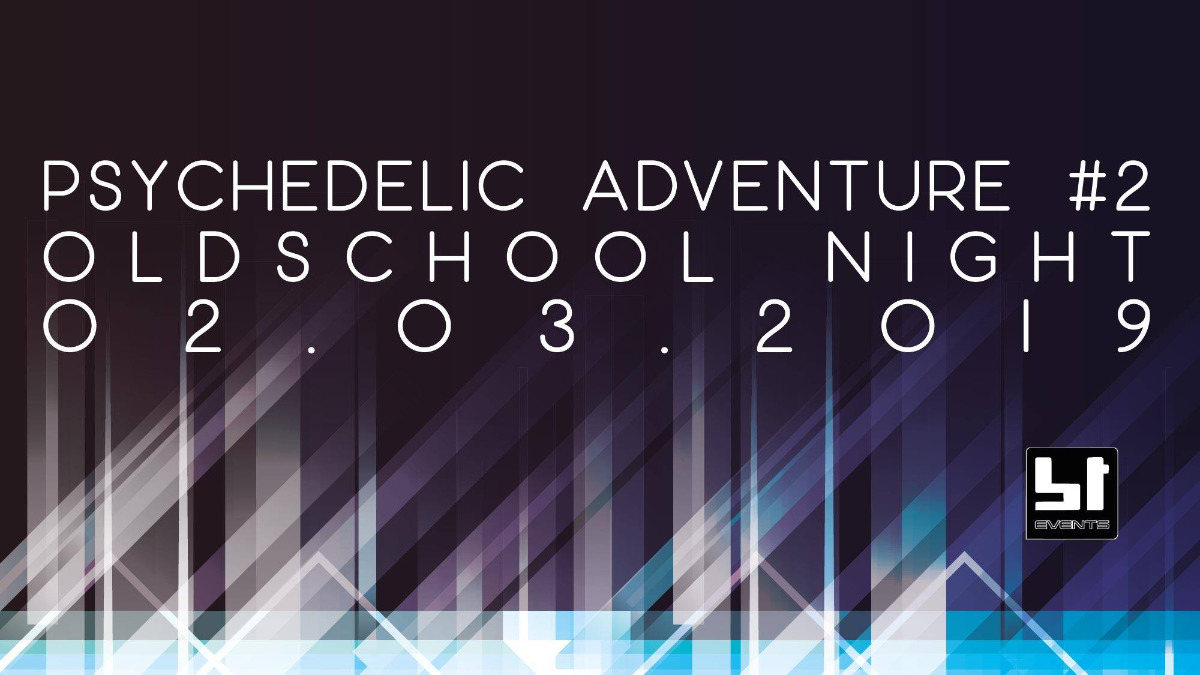 Psychedelic Adventure #2 | Oldschool Goa Night · 2 Mar '19, 23:00