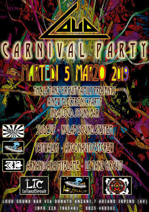 Loud Carnival Party from Le Tanz Circuit Family · 5 Mar '19, 22:00