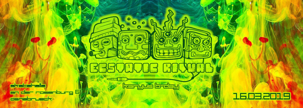 Party Flyer Ecstatic Ritual - Karyus B-Day special 16 Mar '19, 22:00