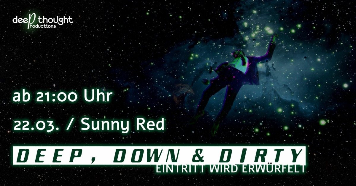 Deep, Down & Dirty pt. 5 · 22 Mar '19, 21:00
