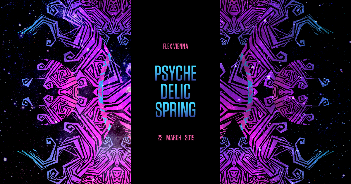 PSYCHEDELIC SPRING · 22 Mar 19, 23:00