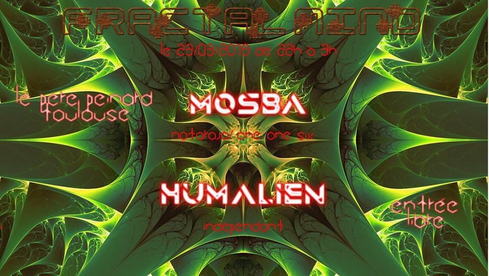 Fractal Mind (Psytrance): w/ Mosba, Humalien · 23 Mar '19, 22:00